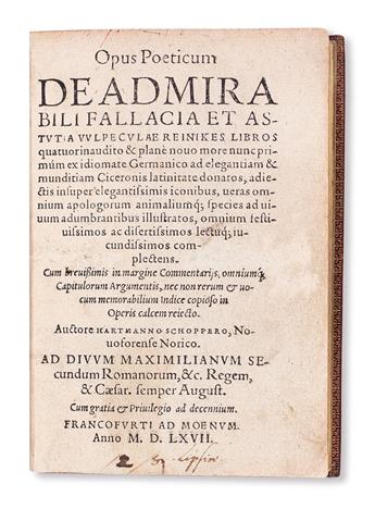 REYNARD THE FOX.  Schopper, Hartmann, translator. Opus poeticum de admirabili fallacia et astutia vulpeculae Reinikes.  1567